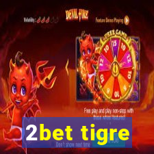 2bet tigre